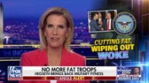 Laura: Trump has just begun cutting out 'woke' in the military