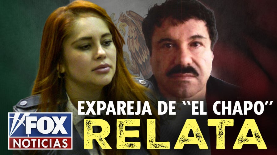Expareja de “El Chapo” revela detalles de relación
