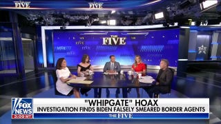 'The Five' react to Border Patrol investigation debunking 'whipping' hoax - Fox News