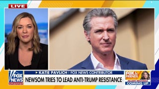 Katie Pavlich rips Newsom over possible 2028 bid: 'Being anti-Trump is not enough'