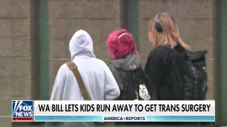 Washington bill will allow runaway kids to get sex change surgeries - Fox News