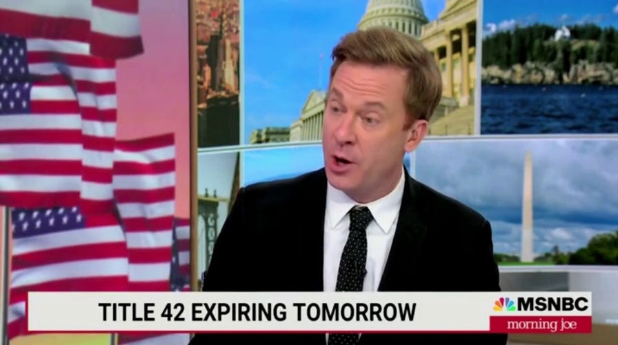 MSNBC host says Biden administration 'deeply nervous' about Title 42's end
