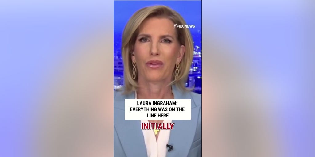 Laura Ingraham: EVERYTHING was on the line