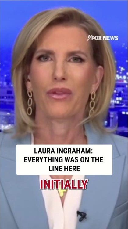 Laura Ingraham: EVERYTHING was on the line