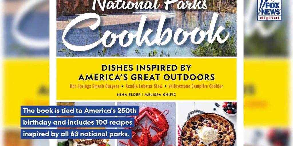 America's national parks inspire 100 recipes in new cookbook