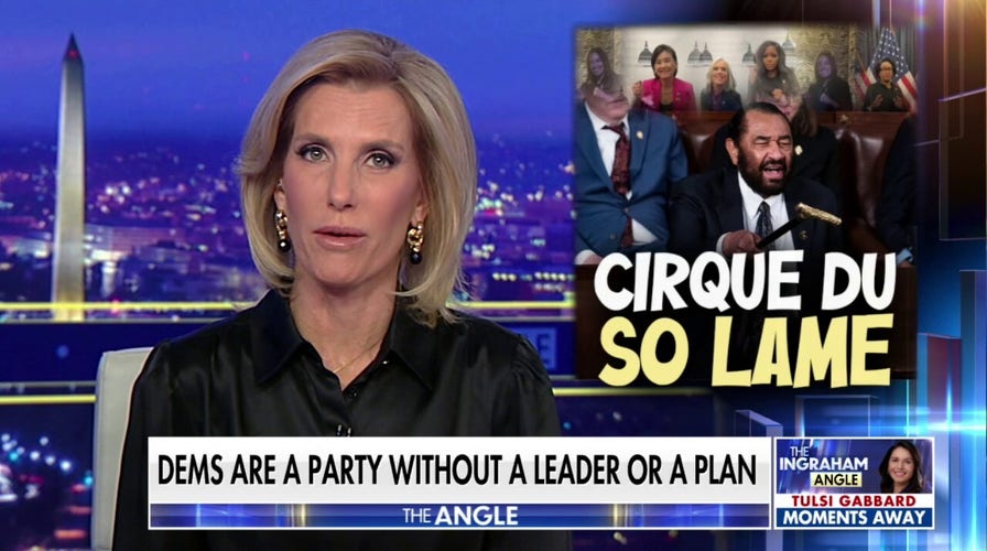 Laura Ingraham: House Dems went in 'off-key' today