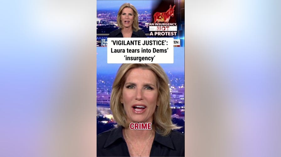 ‘POINT OF NO RETURN’: Ingraham traces Dems' quest for 'vigilante justice'