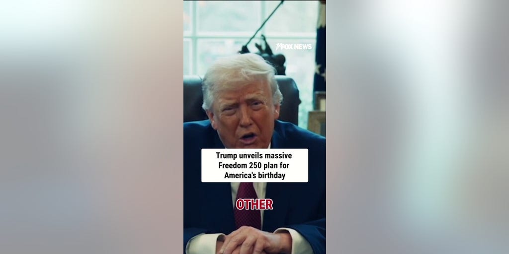 Trump unveils massive Freedom 250 plan for America's birthday