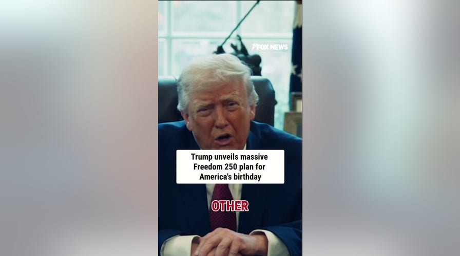Trump unveils massive Freedom 250 plan for America's birthday