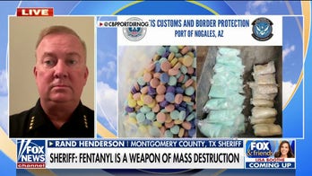 Texas sheriff says fentanyl a 'weapon of mass destruction': 'Never thought I'd see anything worse' than meth