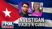 Investigan viajes a Cuba