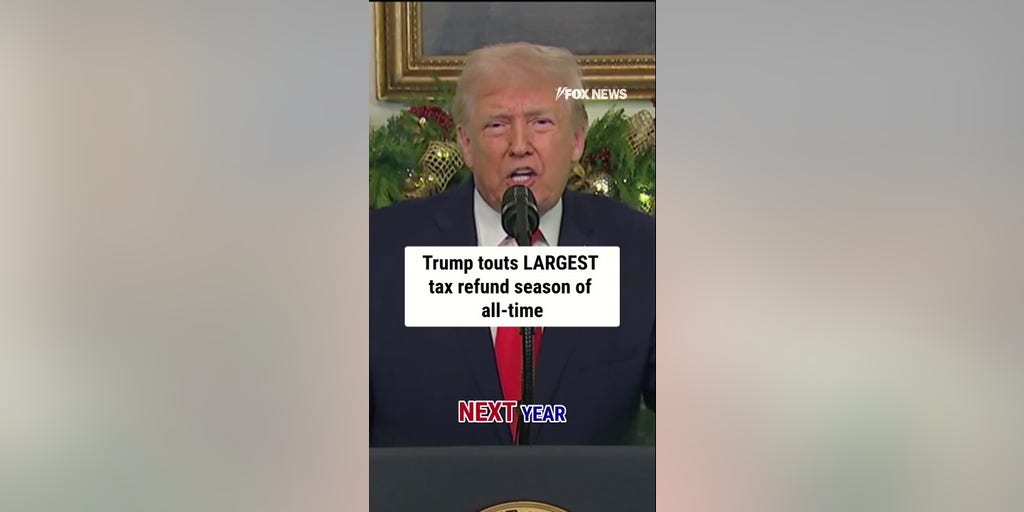 Trump touts LARGEST tax refund season of all-time