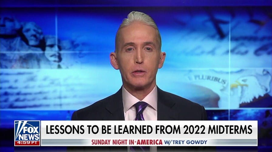 Trey Gowdy: Fame is not a virtue nor a strategy to govern