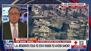 Dr. Marc Siegel warns of health issues to monitor due to California wildfires: ‘You can’t take this lightly’ - Fox News