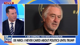 Joe Concha: Robert De Niro is 'just another elitist' who 'doesn't feel' issues like crime, inflation - Fox News