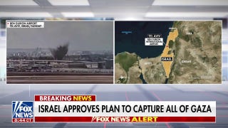 Israel approves plan to capture all of Gaza after airport attack - Fox News