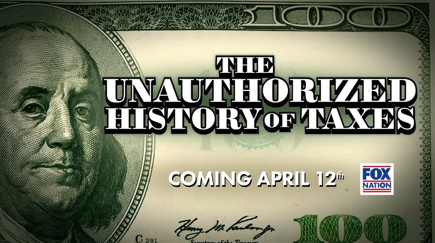 Coming soon to Fox Nation: 'The Unauthorized History of Taxes'