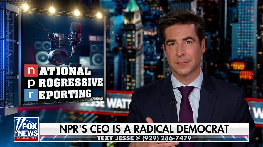  Jesse Watters: The new NPR CEO has the 'perfect resume'