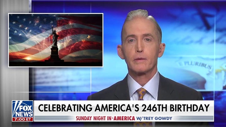 Gowdy: July 4 is a reason to celebrate democracy and freedom