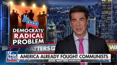 Watters: Communists are more of a threat to the Democratic Party than Trump ever was