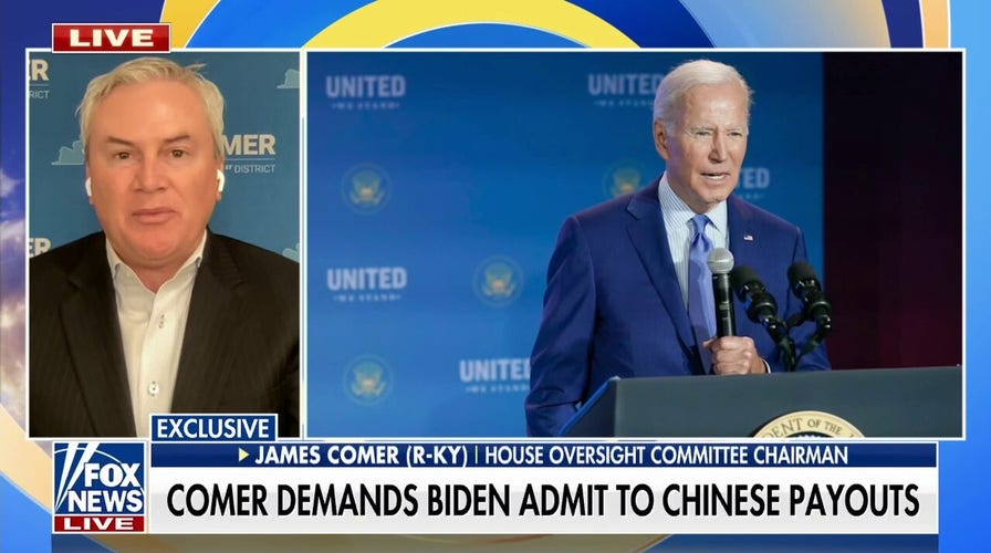 Rep. James Comer demands Biden admit Chinese payouts: 'Where are the fact-checkers?'