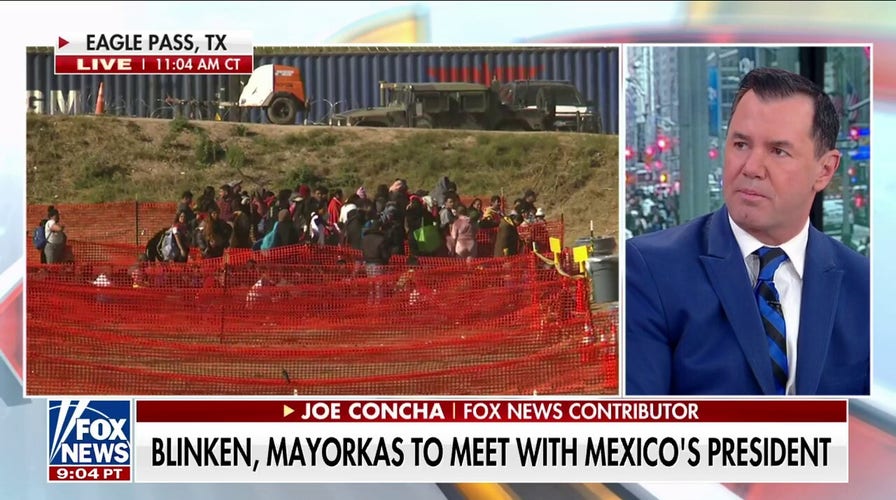 Blinken, Mayorkas meeting with Mexican president a 'limp attempt' at showing they care: Joe Concha