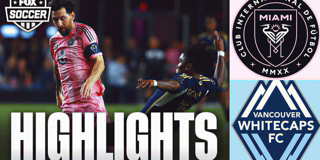 Inter Miami CF vs. Vancouver Whitecaps FC Concacaf Champions Cup Highlights | FOX Soccer