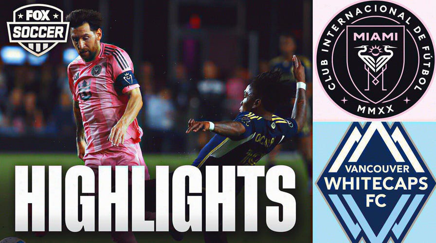 Inter Miami CF vs. Vancouver Whitecaps FC Concacaf Champions Cup Highlights | FOX Soccer