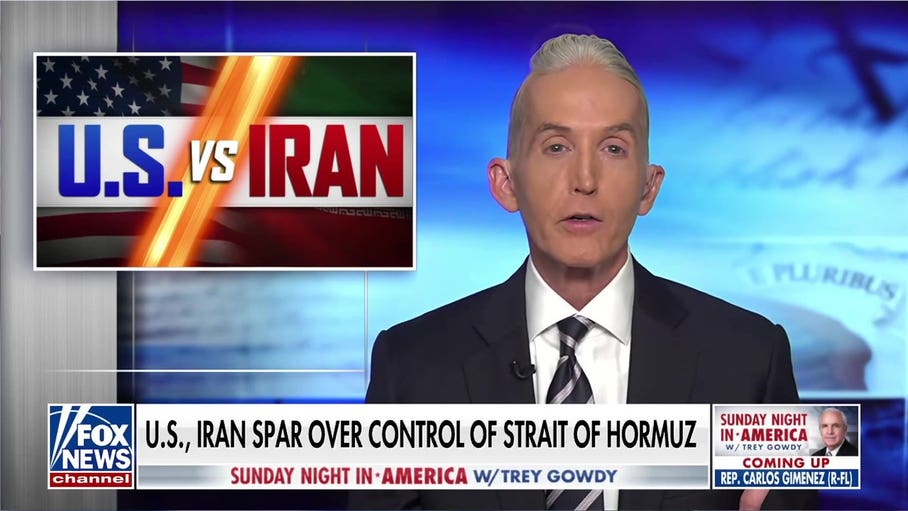 Trey Gowdy: Strait of Hormuz is an economic nuclear weapon
