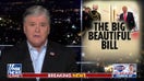 Sean Hannity: The 'big, beautiful bill' cleared a massive hurdle