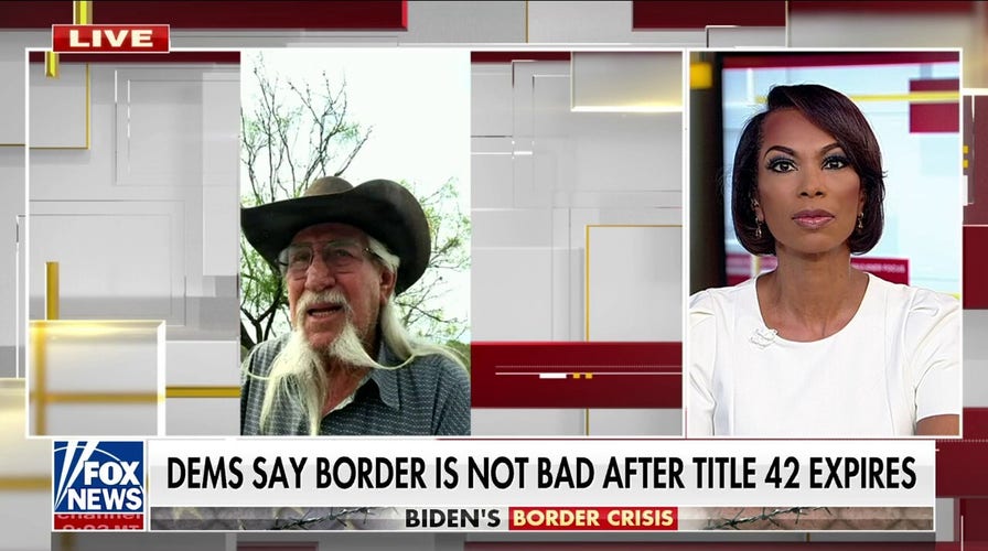 Texas rancher Noe Silva refutes Dems' claims that border is not bad after Title 42: Coming 'by the thousands'
