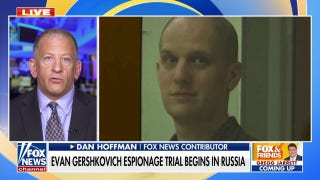 Dan Hoffman says Russia 'owning' coverage of Gershkovich espionage trial: 'KGB Theater'  for Vladimir Putin - Fox News