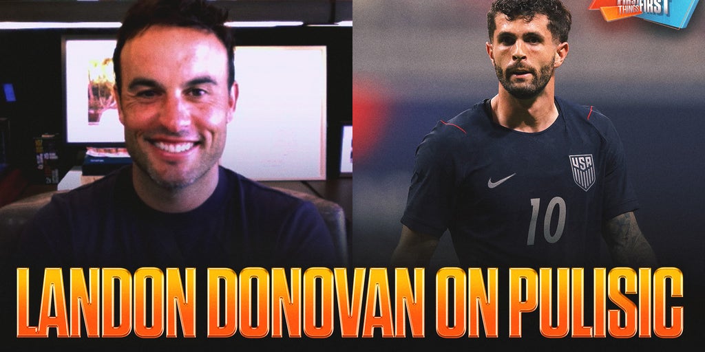 Landon Donovan talks Christian Pulisic's cold streak. goals for USMNT, facing Türkiye, Diego Luna | First Things First