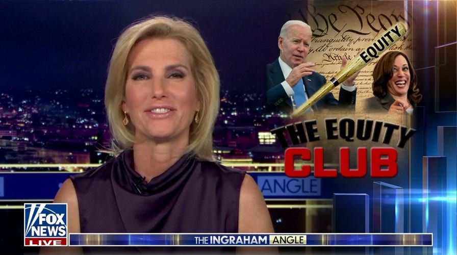 LAURA INGRAHAM: The word equity is the antithesis of equality as guaranteed in our Constitution