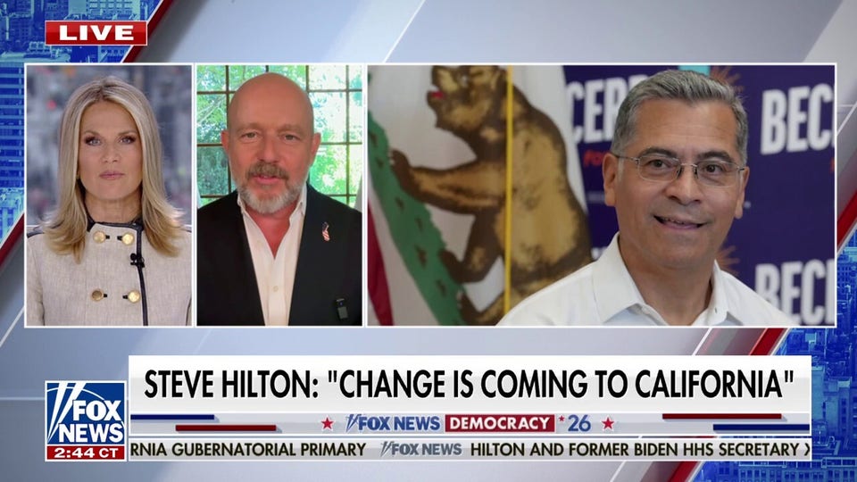 Steve Hilton calls Xavier Becerra a 'terrible and beatable' candidate