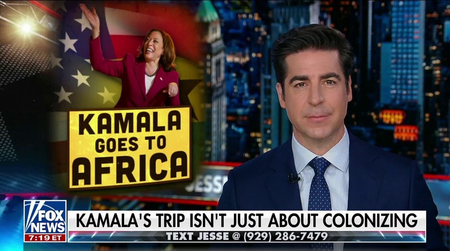 Jesse Watters: Kamala is in Africa