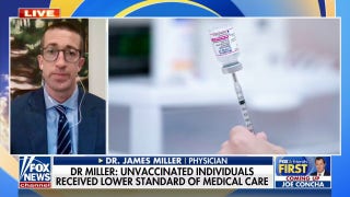 Doctor alleges unvaccinated patients received lower standard of medical treatment - Fox News