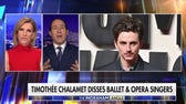 'Seen and Unseen': Timothee Chalamet disses ballet and opera singers