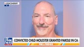 California child molester with three life sentences granted parole amid outrage