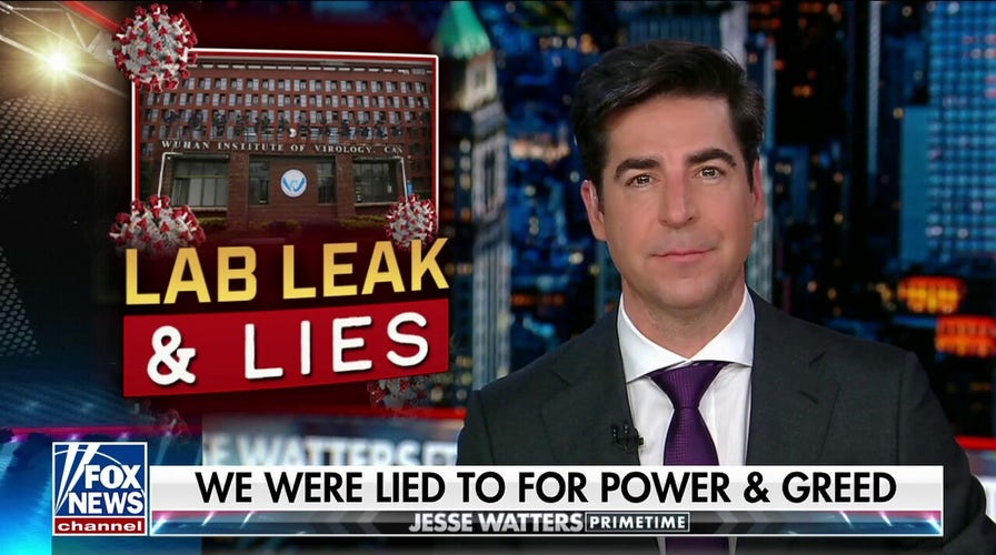 Jesse Watters: Why was the lab leak scandalized?