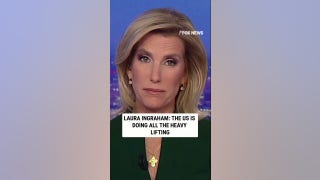 Laura Ingraham: The US is doing all the heavy lifting