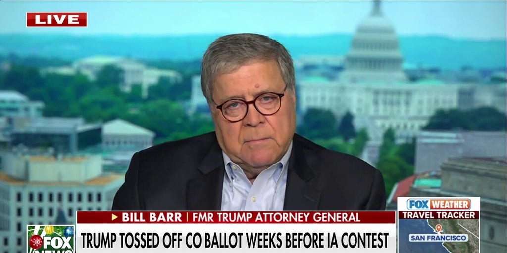 Former AG Bill Barr on Colorado ruling: SCOTUS has to 'smack this down ...