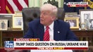 Trump answers whether he thinks Putin is the 'good guy' or 'bad guy' in Ukraine war