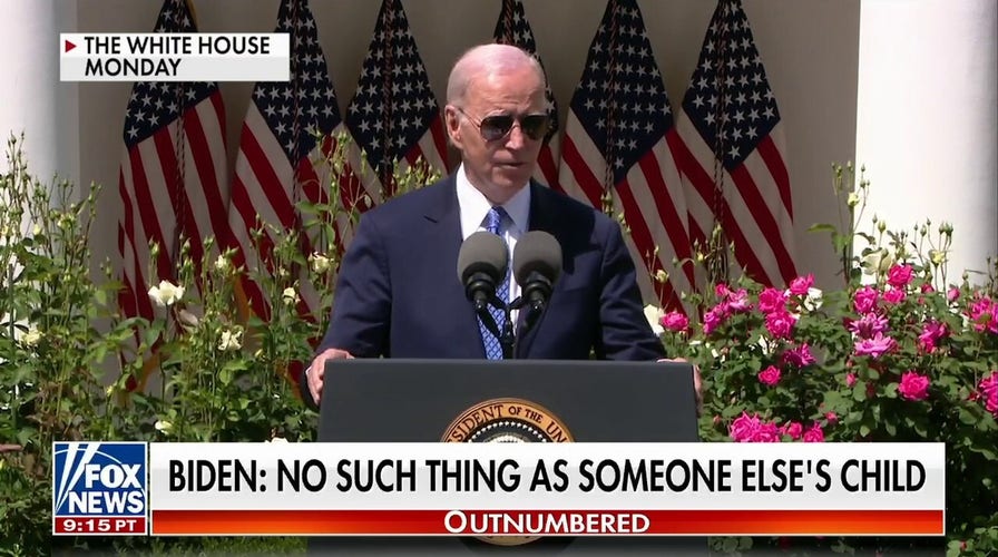 'Outnumbered' reacts to Biden claiming 'no such thing as someone else's child'