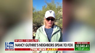 Nancy Guthrie’s neighbors tell Fox they are ‘distraught’