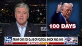 Sean Hannity: 100 days of history is in the books