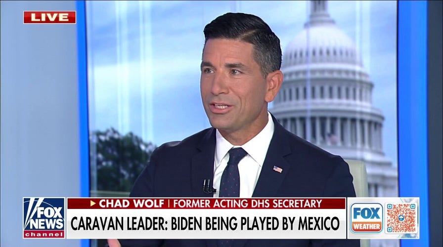 Chad Wolf: Mexican government ‘upset’ with Biden administration over policies