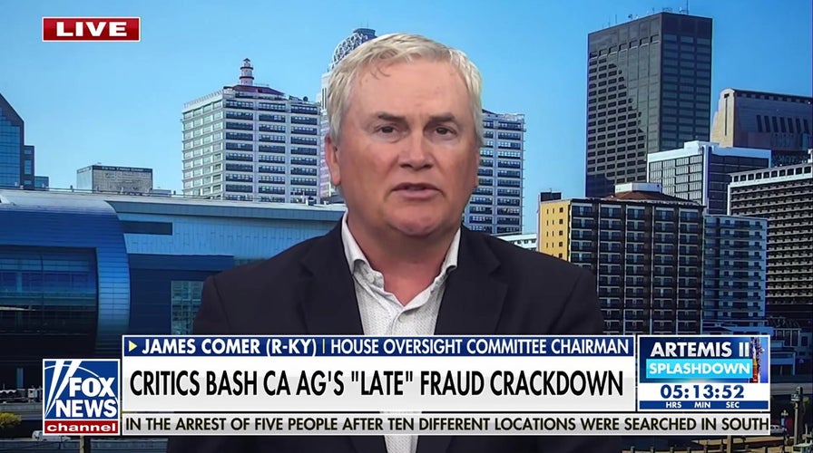California is a ‘breeding ground’ for healthcare fraud, Rep James Comer alleges