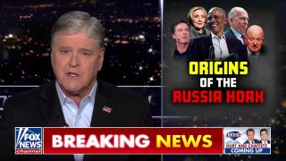 Sean Hannity: The Trump-Russia collusion 'hoax' was a phony political hit job