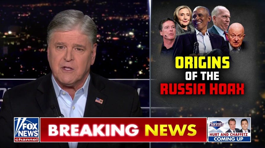 Sean Hannity: The Trump-Russia collusion 'hoax' was a phony political hit job